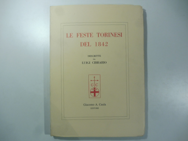 Le feste torinesi del 1842 descritte da Luigi Cibrario (ristampa)